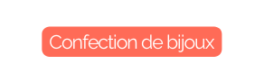 Confection de bijoux